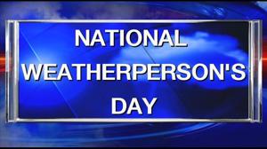 Weatherperson's Day - National Days?