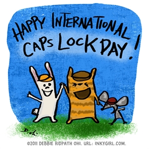 Caps Locks Day - ARE YOU CELEBRATING CAPS LOCK DAY?