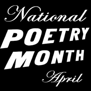 National Poetry Month - Ideas for celebrating National Poetry Month