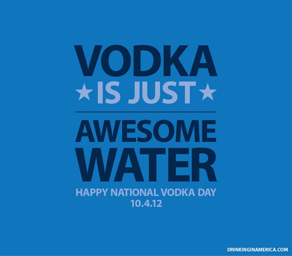 Happy Early Vodka Day Everybody!?