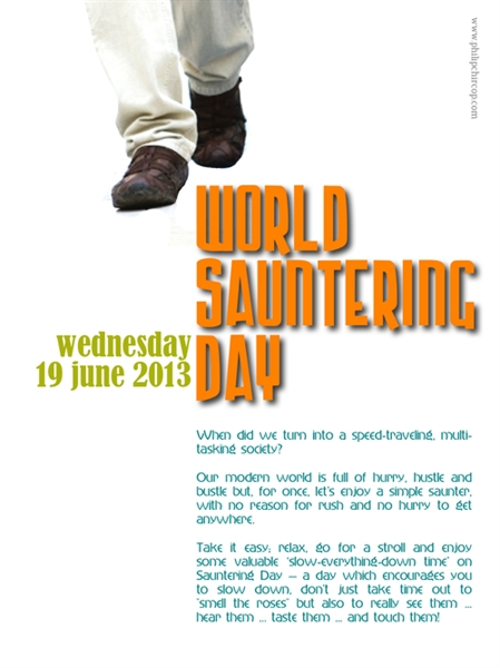 Tommorrow is World Sauntering Day, will you be Sauntering?