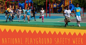 National Playground Safety Week - Everything is a national something day, What is April 18th, 19th, 20th and July 10th?
