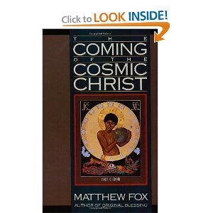 The Coming of the Cosmic Christ: The Healing of Mother Earth and ...