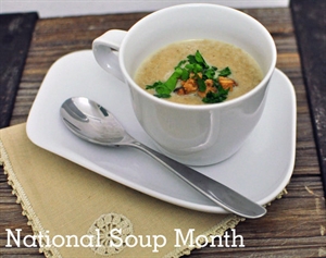 National Soup Month - National soup month?!?