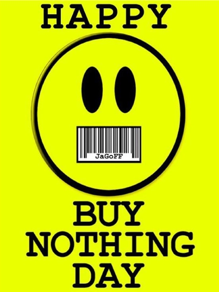 What do you think of Buy Nothing Day?