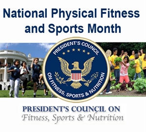 National Physical Fitness & Sports Month - May, National Physical Fitness