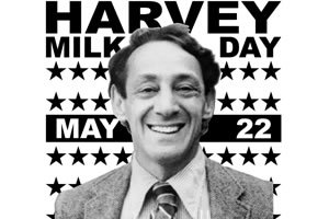 Should there be a Harvey Milk day?