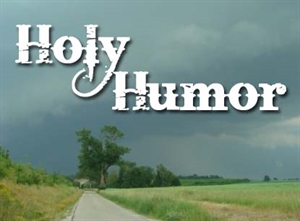 Holy Humor Month - Question about guidance through The Holy Spirit?