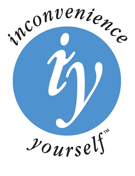 Today is Inconvenience Yourself Day.?