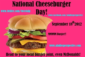 National Cheeseburger Day - Did anyone else know that today, 918, was National Cheeseburger Day?