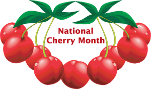 National Cherry Month - Is there such thing as a National Chocolate Day?