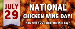 National Chicken Wing Day - I think we should have a national chickens day.?