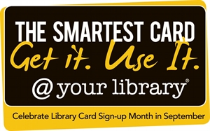 Library Card Sign-up Month - Can I sign up for a library card for my 8 month old or is it too early?Whats the earliest?