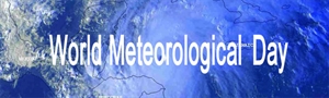 World Meteorological Day - List of World days.Someone?